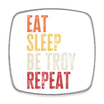 Eat Sleep Be Troy Repeat Retro Name - Viereckiger Kühlschrankmagnet - Weiß - Vorne