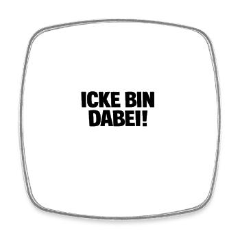 ICKE BIN DABEI! Berliner Style - Viereckiger Kühlschrankmagnet - Weiß - Vorne