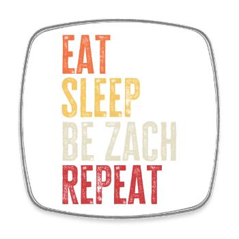 Eat Sleep Be Zach Repeat Retro Name - Square fridge magnet - white - Front