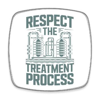 Respect The Treatment Process Water Treatment - Square fridge magnet - white - Front