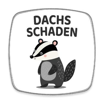 Dachs Schaden Lustiger Dachs Spruch - Viereckiger Kühlschrankmagnet - Weiß - Vorne