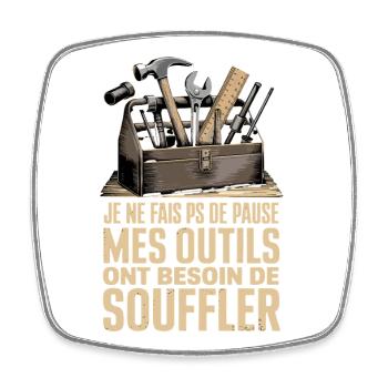  Je Ne Fais Ps De Pause Mes Outils Ont Besoin De - Viereckiger Kühlschrankmagnet - Weiß - Vorne