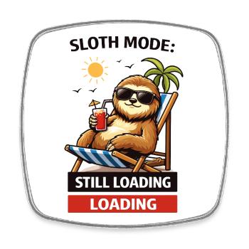 Sloth Mode: Still Loading - Square fridge magnet - white - Front