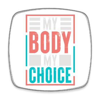Pro-Choice My Body My Choice - Square fridge magnet - white - Front