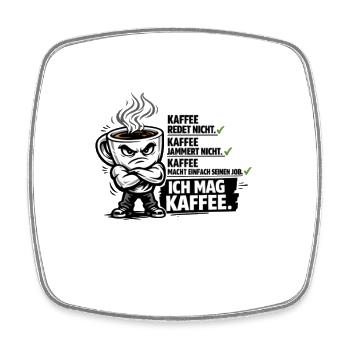 Kaffee lustiger Kaffeespruch - Viereckiger Kühlschrankmagnet - Weiß - Vorne