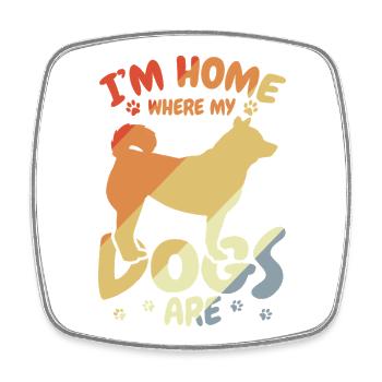 Ich bin zu Hause wo meine Hunde sind - Viereckiger Kühlschrankmagnet - Weiß - Vorne