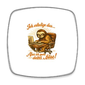 Ich mach das aber ich gucke dabei böse sloth - Viereckiger Kühlschrankmagnet - Weiß - Vorne