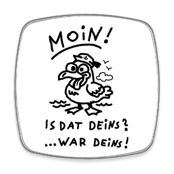 Moin Möwe War Deins Lustiger Spruch  - Viereckiger Kühlschrankmagnet - Weiß - Vorne