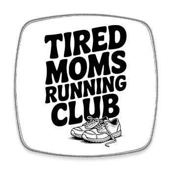 Tired Moms Running Club - Viereckiger Kühlschrankmagnet - Weiß - Vorne
