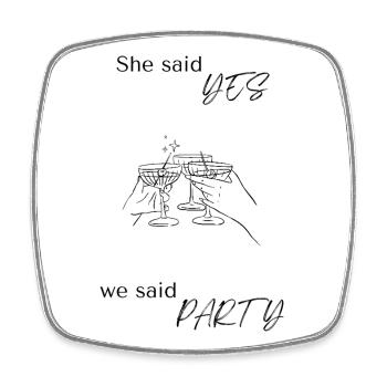 She said yes, we said party! - Viereckiger Kühlschrankmagnet - Weiß - Vorne