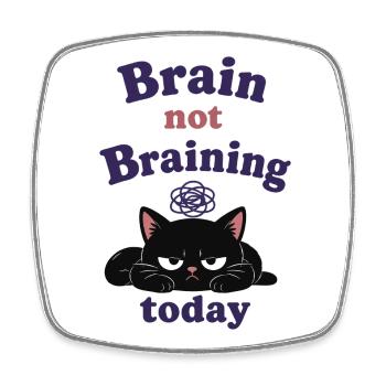 Brain Not Braining Today - Viereckiger Kühlschrankmagnet - Weiß - Vorne