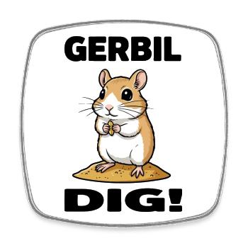 Gerbil Dig Gerbil Rodent Grain Sand - Square fridge magnet - white - Front