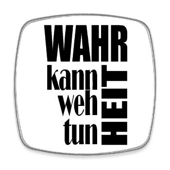Wahrheit kann weh tun - Viereckiger Kühlschrankmagnet - Weiß - Vorne