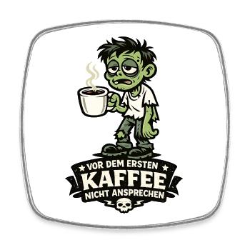 Erstkaffee Zombie: Nicht ansprechen - Viereckiger Kühlschrankmagnet - Weiß - Vorne