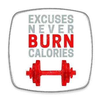 Excuses Never Burn Calories Bodybuilder Spruch - Viereckiger Kühlschrankmagnet - Weiß - Vorne