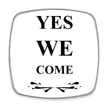YES WE COME - Schwarz - LGBT Pride Gay Spruch - Magnet carré - blanc - Devant