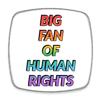 Big Fan of LGBTQ+ Rights Rainbow - Square fridge magnet - white - Front