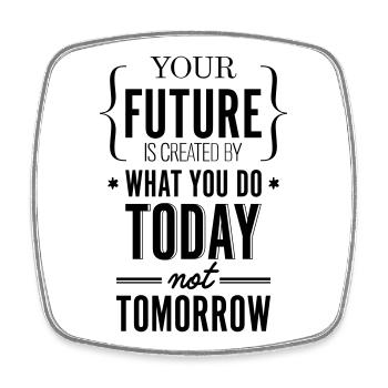 Your Future Created Today Saying Shirt - Square fridge magnet - white - Front