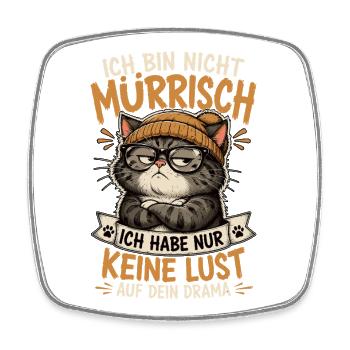 Ich Habe Keine Lust Auf Dein Drama Katze - Viereckiger Kühlschrankmagnet - Weiß - Vorne