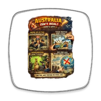 Australia Isn’t Real: Satire Poster - Square fridge magnet - white - Front