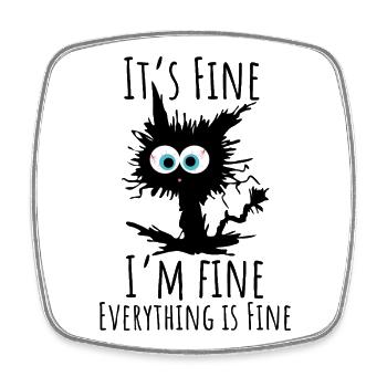 It's Fine Everything Is Fine Cat - Viereckiger Kühlschrankmagnet - Weiß - Vorne