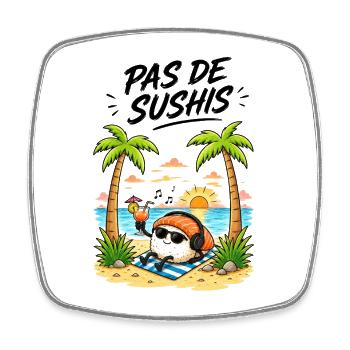 PAS DE SUSHIS - Magnet carré - blanc - Devant