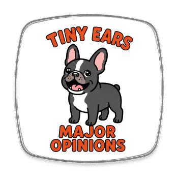 Tiny Ears Wichtige Meinungen Französischer Bulldogge - Viereckiger Kühlschrankmagnet - Weiß - Vorne