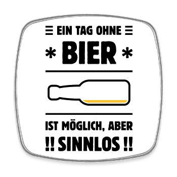 Ein Tag Ohne Bier Ist Möglich, Aber Sinnlos! POS2C - Viereckiger Kühlschrankmagnet - Weiß - Vorne