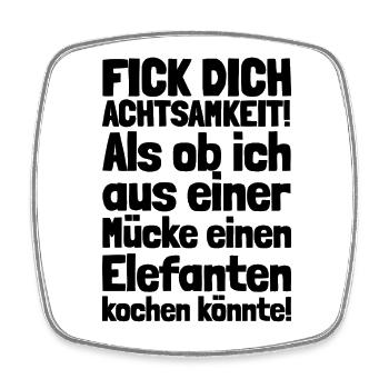 FICK DICH ACHTSAMKEIT / MÜCKE ELEFANT KOCHEN - Viereckiger Kühlschrankmagnet - Weiß - Vorne