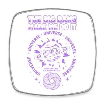 The Big Bang Made Me Do It - Viereckiger Kühlschrankmagnet - Weiß - Vorne
