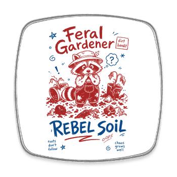 Feral Gardener Rebel Soil Organic Gardening - Square fridge magnet - white - Front