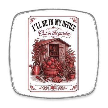 Ich bin in meinem Büro draußen im Garten und gärtnere - Viereckiger Kühlschrankmagnet - Weiß - Vorne