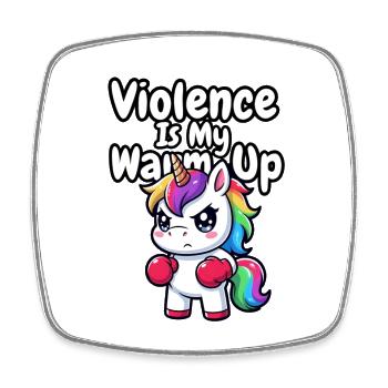 Violence Is My Warm Up Unicorn - Square fridge magnet - white - Front