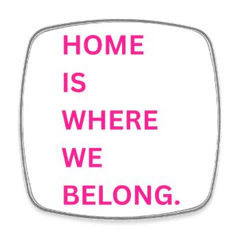 Home is where we belong - Square fridge magnet - white - Front