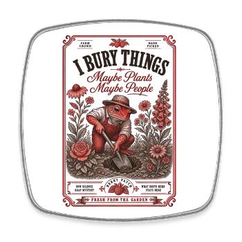 Urban Gardening I Bury Things Maybe Plants - Square fridge magnet - white - Front