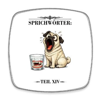 Sprichwort Hunde die bellen beissen nicht - Viereckiger Kühlschrankmagnet - Weiß - Vorne