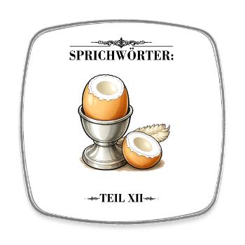 Sprichwort Nicht das Gelbe vom Ei - Viereckiger Kühlschrankmagnet - Weiß - Vorne
