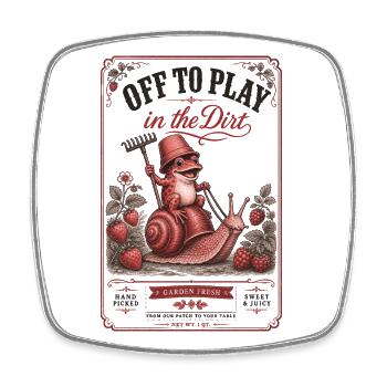 Urban Gardening Off To Play In The Dirt - Square fridge magnet - white - Front