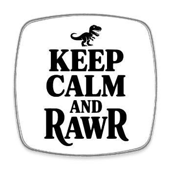 Reste calme et Rawr - Magnet carré - blanc - Devant