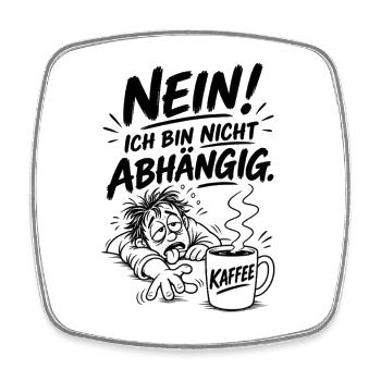 Kaffee Abhängig - Viereckiger Kühlschrankmagnet - Weiß - Vorne