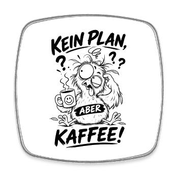 Kein Plan aber Kaffee - Viereckiger Kühlschrankmagnet - Weiß - Vorne