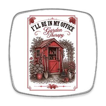 I'll Be In My Office Garden Therapy Plants - Square fridge magnet - white - Front