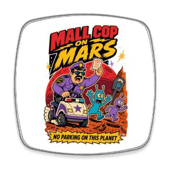 Agent de centre commercial sur Mars – Humour de stationnement extraterrestre - Magnet carré - blanc - Devant