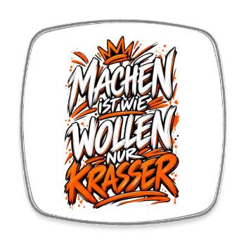 Machen ist wie Wollen nur Krasser Motivationsspruc - Viereckiger Kühlschrankmagnet - Weiß - Vorne