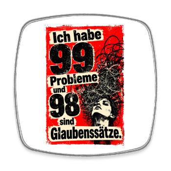 Ich habe 99 Probleme und 98 sind Glaubenssätze. - Viereckiger Kühlschrankmagnet - Weiß - Vorne