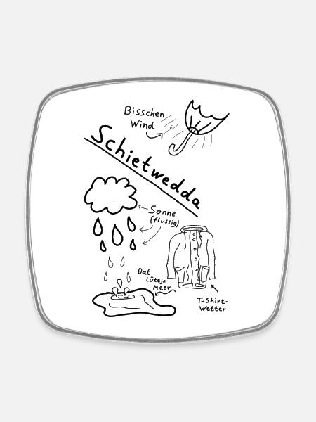 Schietwedda Schietwetter Moin Norddeutsch Regen - Viereckiger Kühlschrankmagnet - Weiß