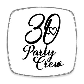 30 Party Crew 30. Geburtstag 30 Jahre alt - Viereckiger Kühlschrankmagnet - Weiß - Vorne