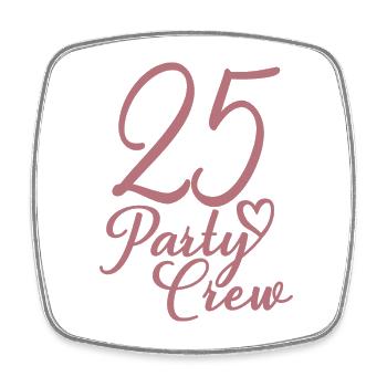 25 Party Crew 25th Birthday Party 25 Years Old - Square fridge magnet - white - Front