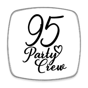 95 Party Crew 95th Birthday Party 95 Years Old - Square fridge magnet - white - Front
