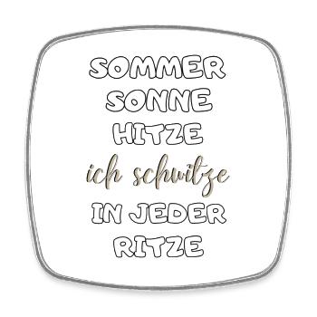 Sommer Sonne Hitze ich schwitze in jeder Ritze neu - Viereckiger Kühlschrankmagnet - Weiß - Vorne